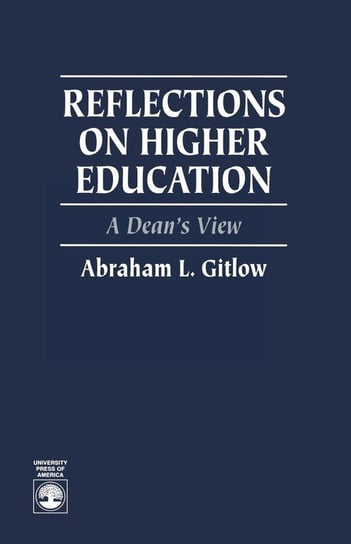 Reflections on Higher Education Gitlow Abraham L