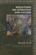 Reflections on Literature and Culture Arendt Hannah