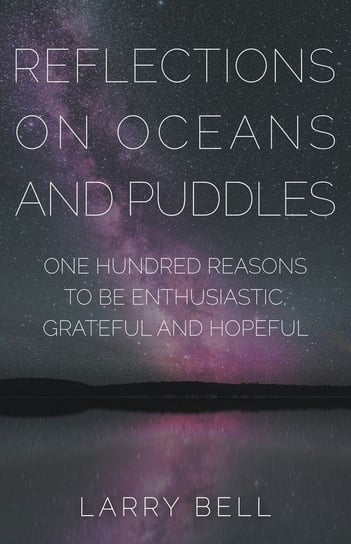 Reflections on Oceans and Puddles Bell Larry