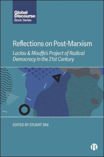 Reflections On Post Marxism Laclau And Mouffes Project Of Radical