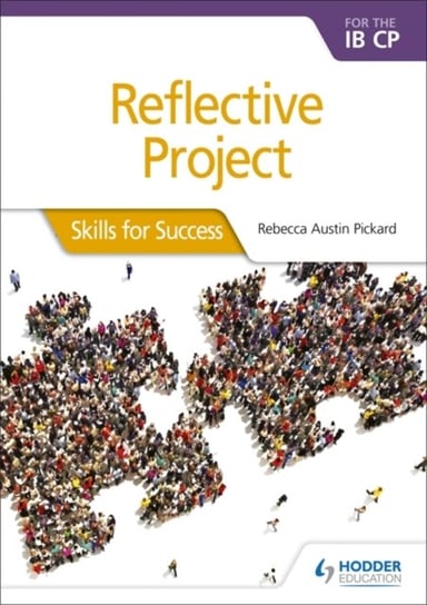 Reflective Project for the IB CP: Skills for Success Rebecca Austin Pickard