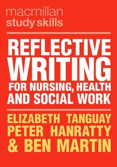 Reflective Writing for Nursing, Health and Social Work Opracowanie zbiorowe