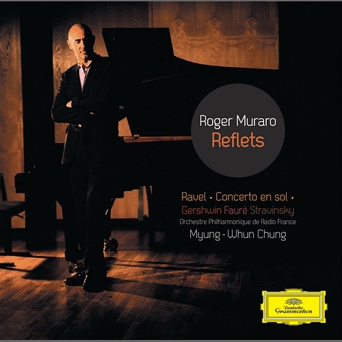 Reflets Roger Muraro, Orchestre Philharmonique de Radio France, Myung-Whun Chung