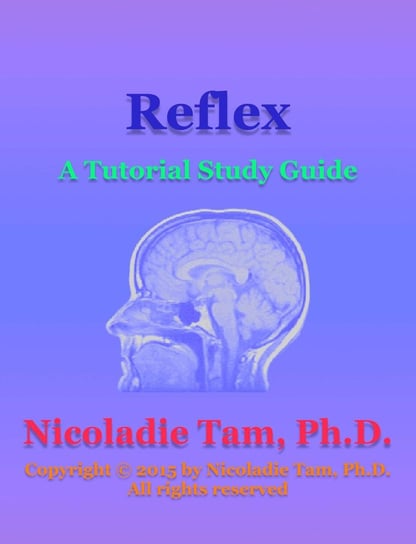 Reflex: A Tutorial Study Guide Nicoladie Tam