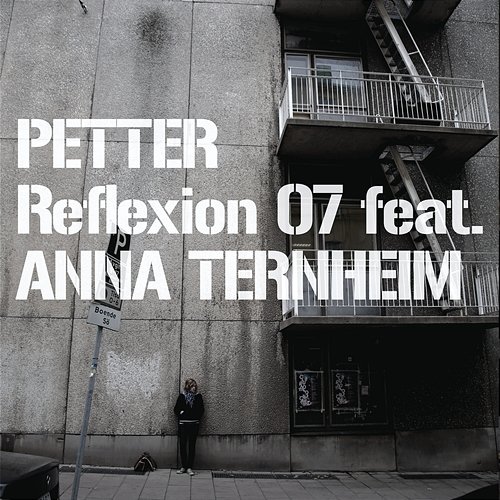 Reflexion 07 Petter feat. Anna Ternheim