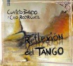 Reflexion del Tango Rodriguez Caio, Cuarteto Bando