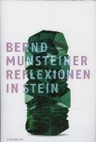 Reflexionen in Stein Munsteiner Bernd, Weber Christianne