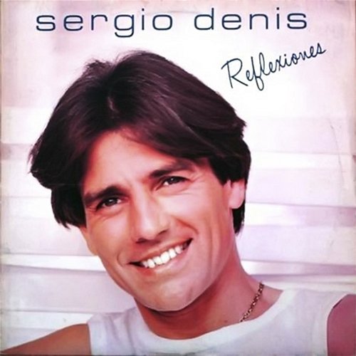 Reflexiones Sergio Denis