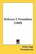 Reflexos E Penumbras (1880) Leal Fernando, Hugo Victor