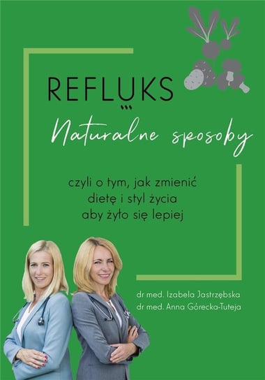 Refluks naturalne sposoby Opracowanie zbiorowe