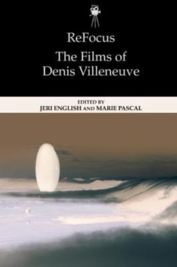 Refocus: the Films of Denis Villeneuve Jeri English