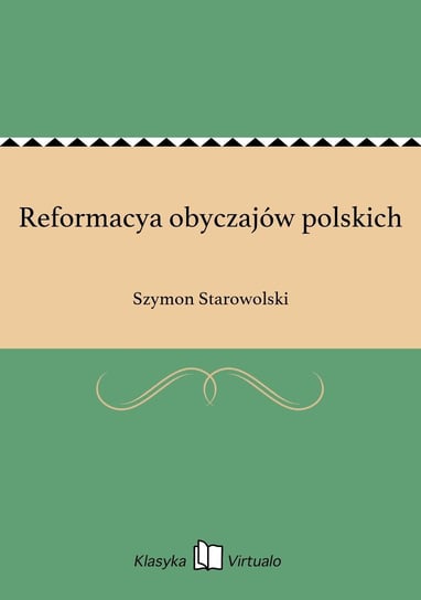 Reformacya obyczajów polskich Starowolski Szymon
