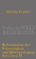 Reformation der Frömmigkeit und Bibelauslegung Luther Martin