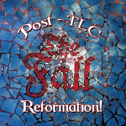 Reformation Post TLC The Fall