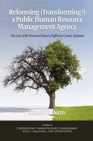 Reforming (Transforming?) a Public Human Resource Management Agency Sims Ronald R.