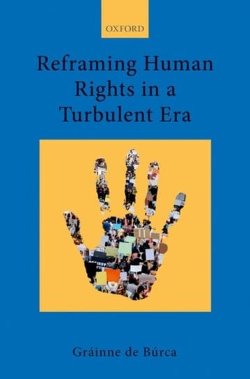 Reframing Human Rights in a Turbulent Era Opracowanie zbiorowe