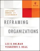 Reframing Organizations Bolman Lee G., Deal Terrence E.