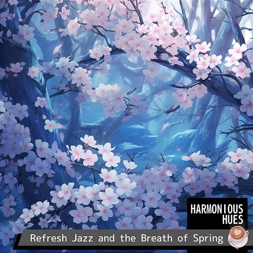 Refresh Jazz and the Breath of Spring Harmonious Hues