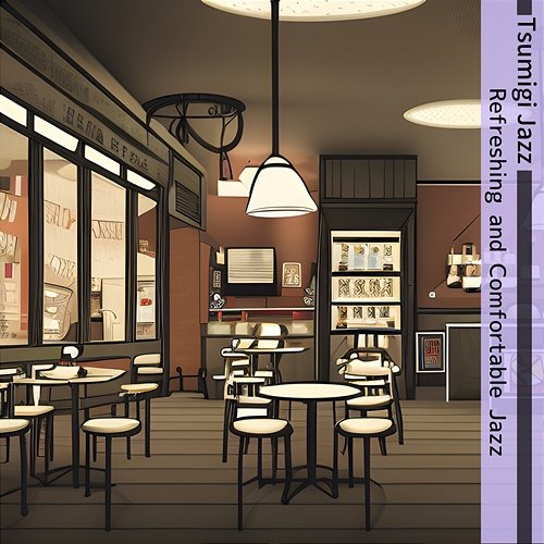 Refreshing and Comfortable Jazz Tsumigi Jazz
