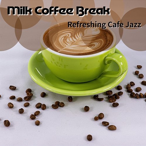 Refreshing Cafe Jazz Milk Coffee Break