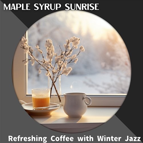 Refreshing Coffee with Winter Jazz Maple Syrup Sunrise
