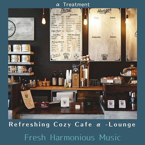 Refreshing Cozy Cafe Α -lounge - Fresh Harmonious Music α Treatment