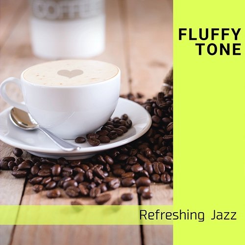 Refreshing Jazz Fluffy Tone