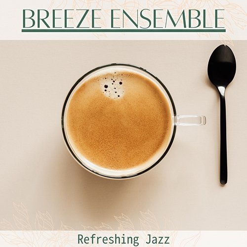 Refreshing Jazz Breeze Ensemble