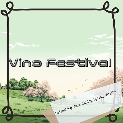 Refreshing Jazz Calling Spring Vitality Vino Festival