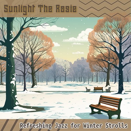 Refreshing Jazz for Winter Strolls Sunlight The Rosie