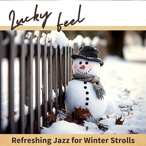 Refreshing Jazz for Winter Strolls Lucky Feel