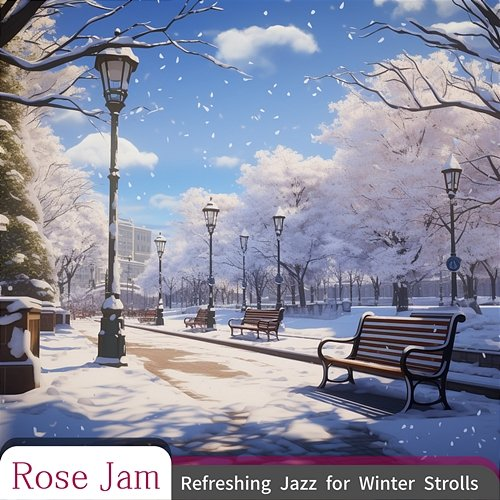 Refreshing Jazz for Winter Strolls Rose Jam