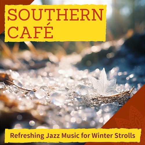 Refreshing Jazz Music for Winter Strolls Southern Café