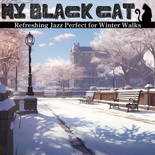 Refreshing Jazz Perfect for Winter Walks My Black Cat