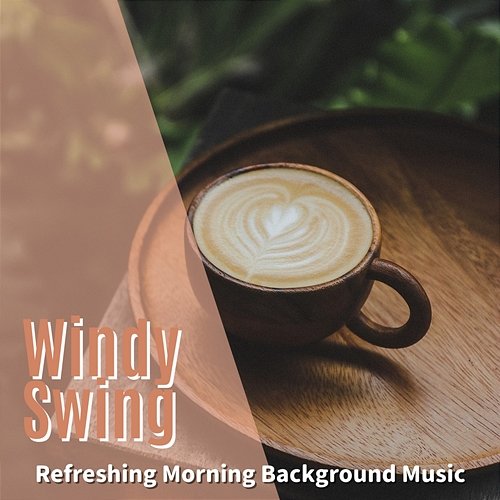 Refreshing Morning Background Music Windy Swing