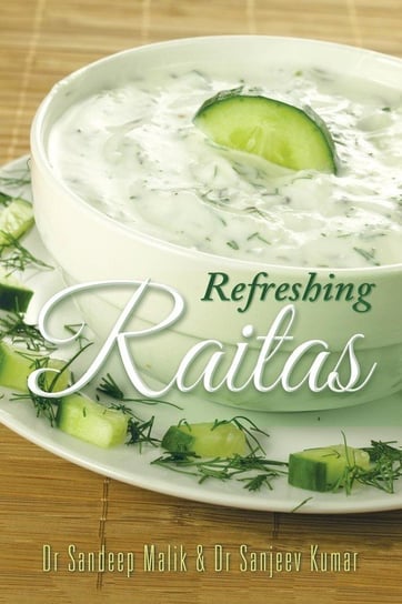 Refreshing Raitas Malik Dr Sandeep
