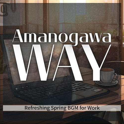 Refreshing Spring Bgm for Work Amanogawa Way
