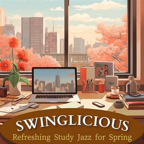 Refreshing Study Jazz for Spring Swinglicious