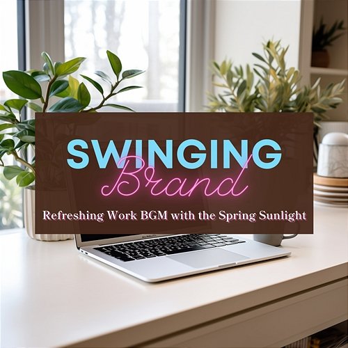 Refreshing Work Bgm with the Spring Sunlight Swinging Brand