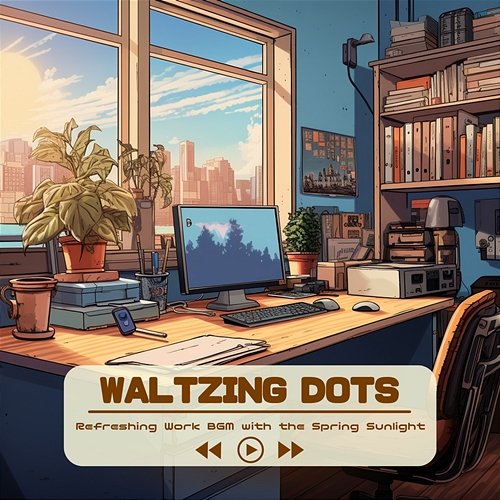 Refreshing Work Bgm with the Spring Sunlight Waltzing Dots