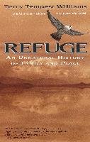 Refuge: An Unnatural History of Family and Place Williams Terry Tempest