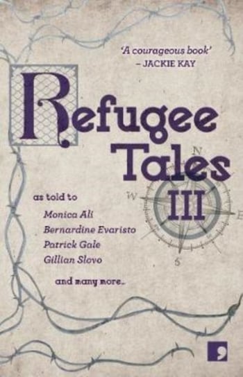 Refugee Tales: Volume III Opracowanie zbiorowe