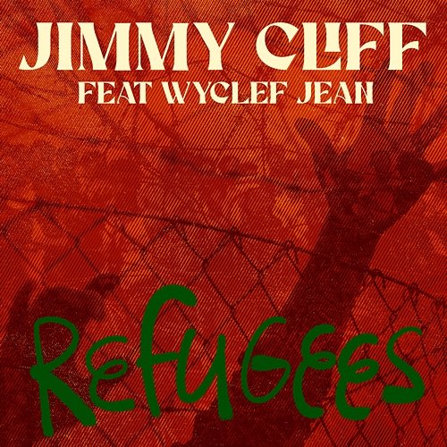 Refugees Jimmy Cliff feat. Wyclef Jean