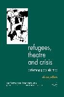 Refugees, Theatre and Crisis Jeffers A.