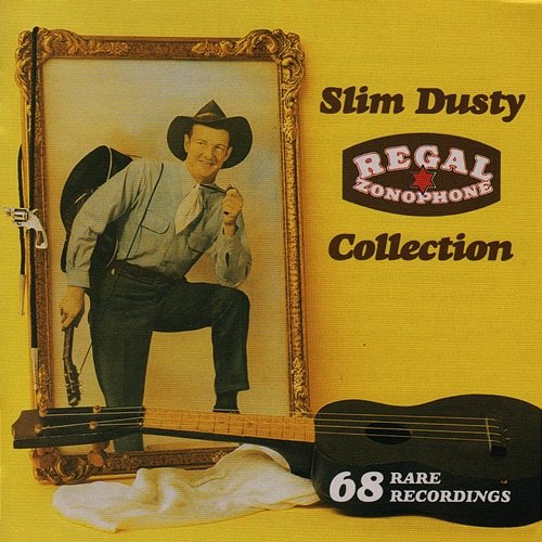 Regal Zonophone Collection Slim Dusty