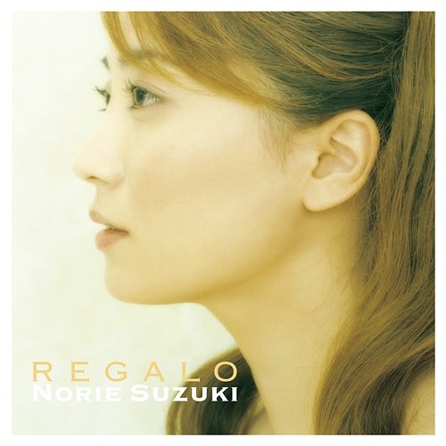 Regalo - The Best Of Norie Suzuki Norie Suzuki