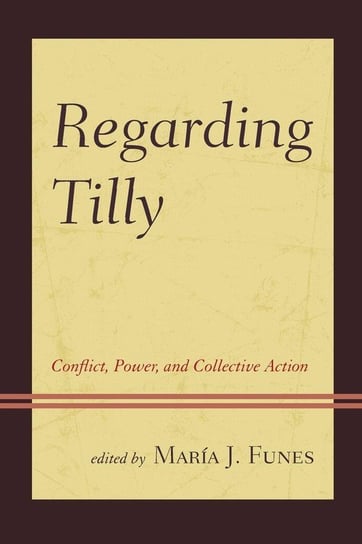 Regarding Tilly Rowman & Littlefield Publishing Group Inc