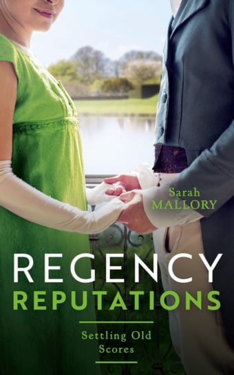 Regency Reputations: Settling Old Scores: Bought for Revenge  Pursued for the Viscounts Vengeance Mallory Sarah