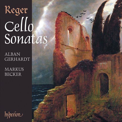 Reger: Cello Sonatas Nos. 1-4; Cello Suites Nos. 1-3 Alban Gerhardt