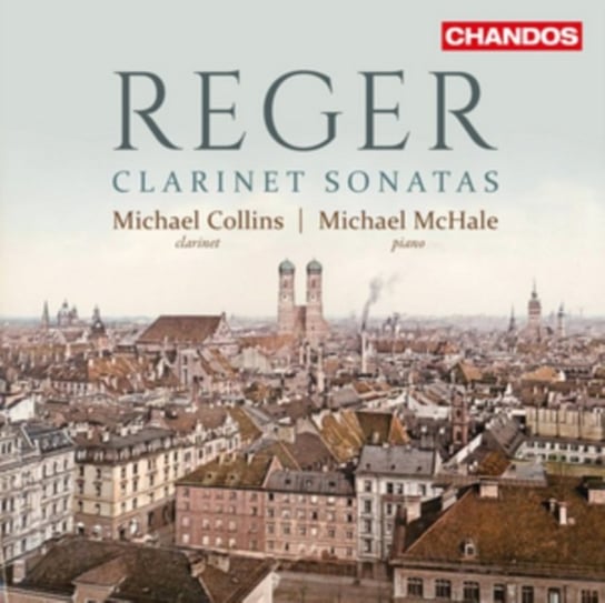Reger: Clarinet Sonatas Collins Michael